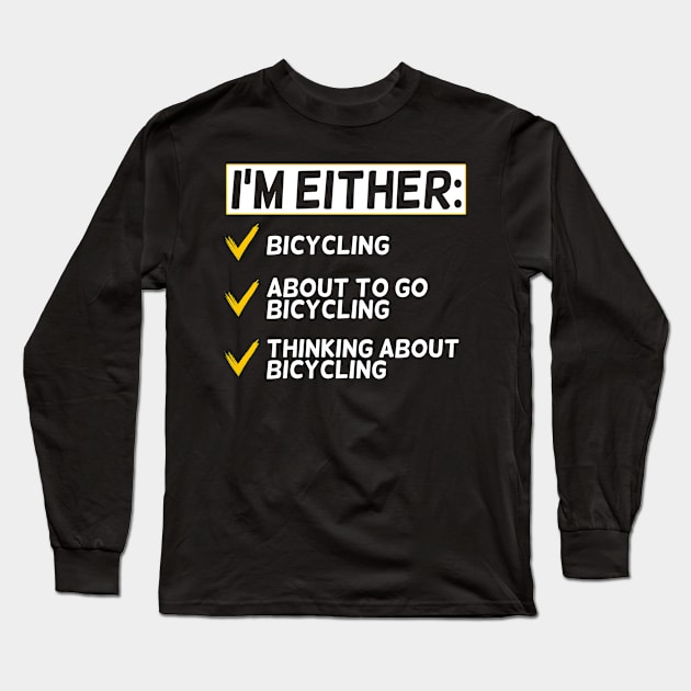 Funny Bicycling Lover Long Sleeve T-Shirt by White Martian